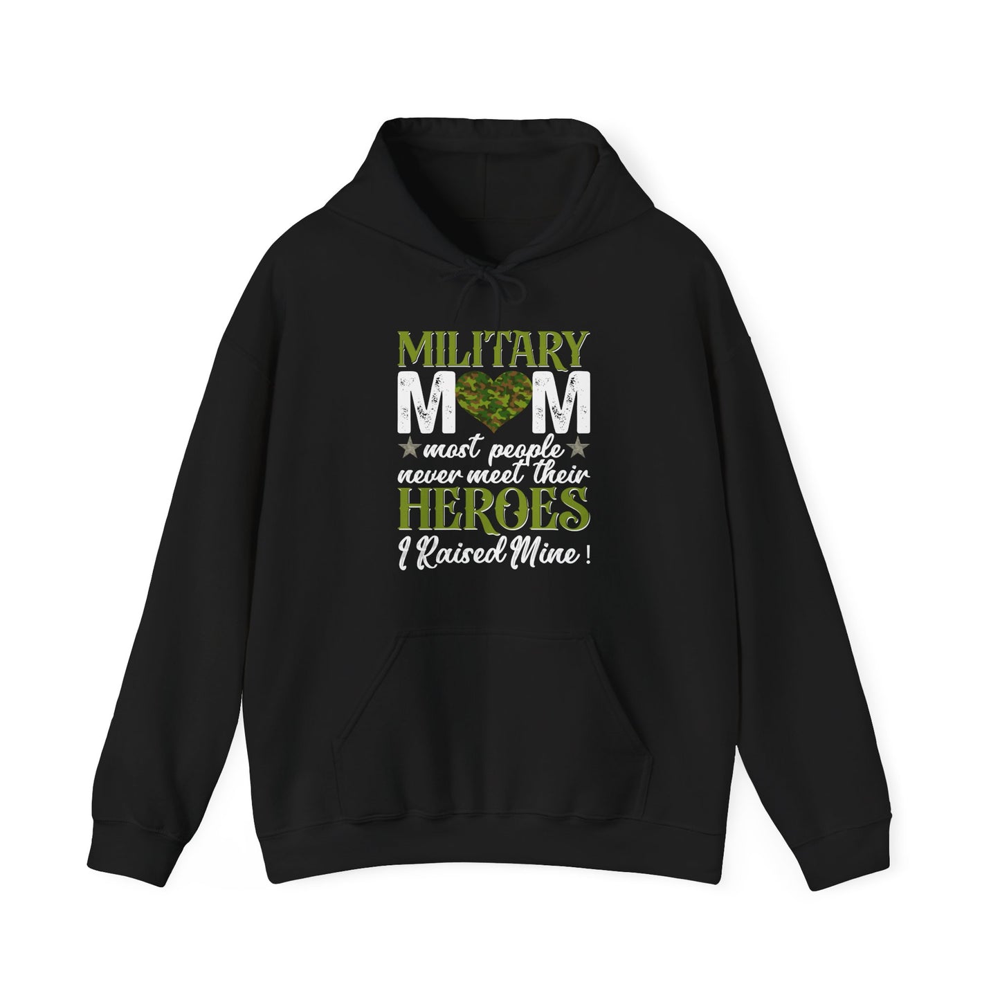 Army Mom Hoodie | Most People Never Meet Their Heroes | Military Gift