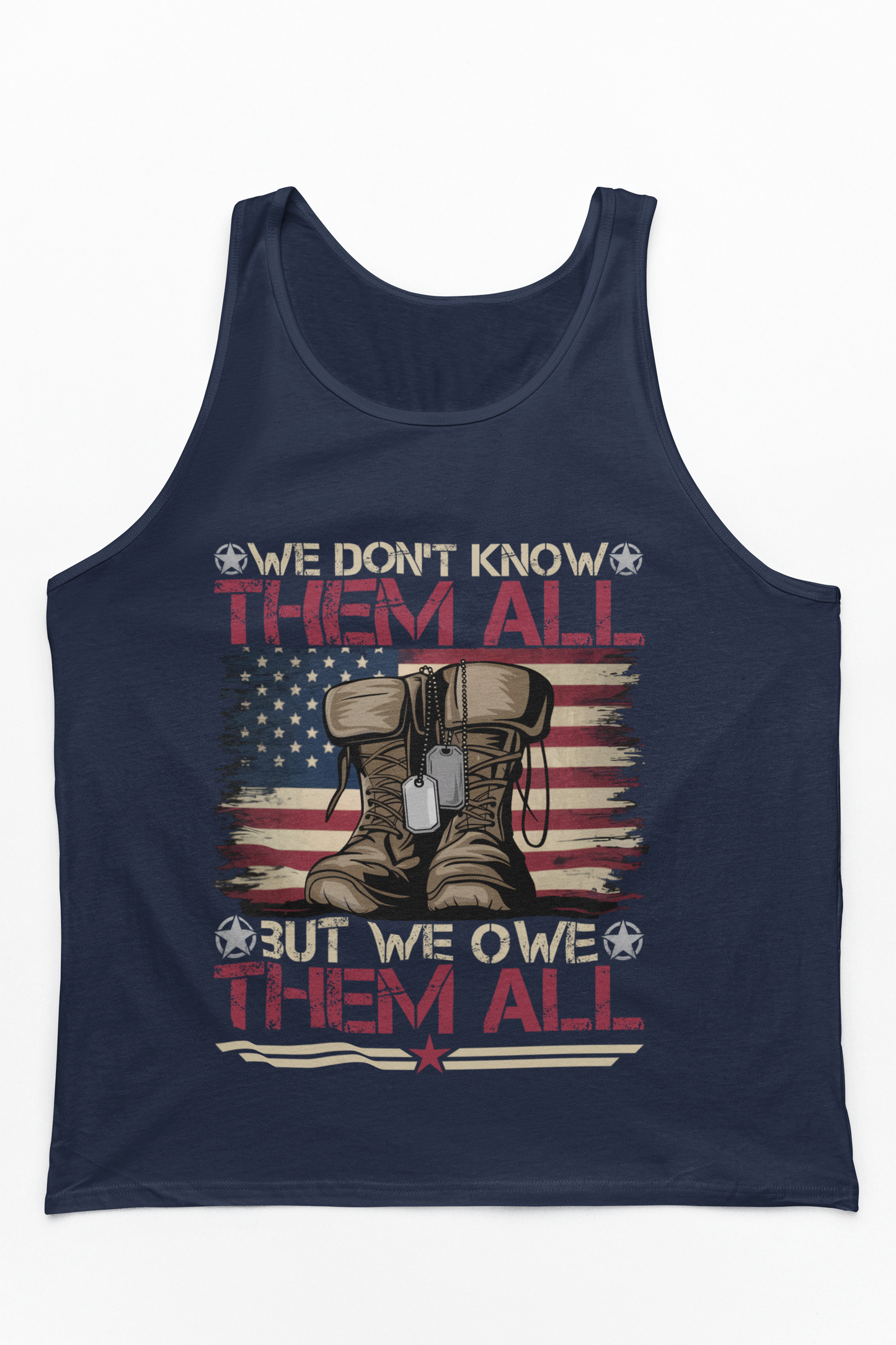Memorial Day Tank Top — “We Don’t Know Them All But We Owe Them All” American Flag