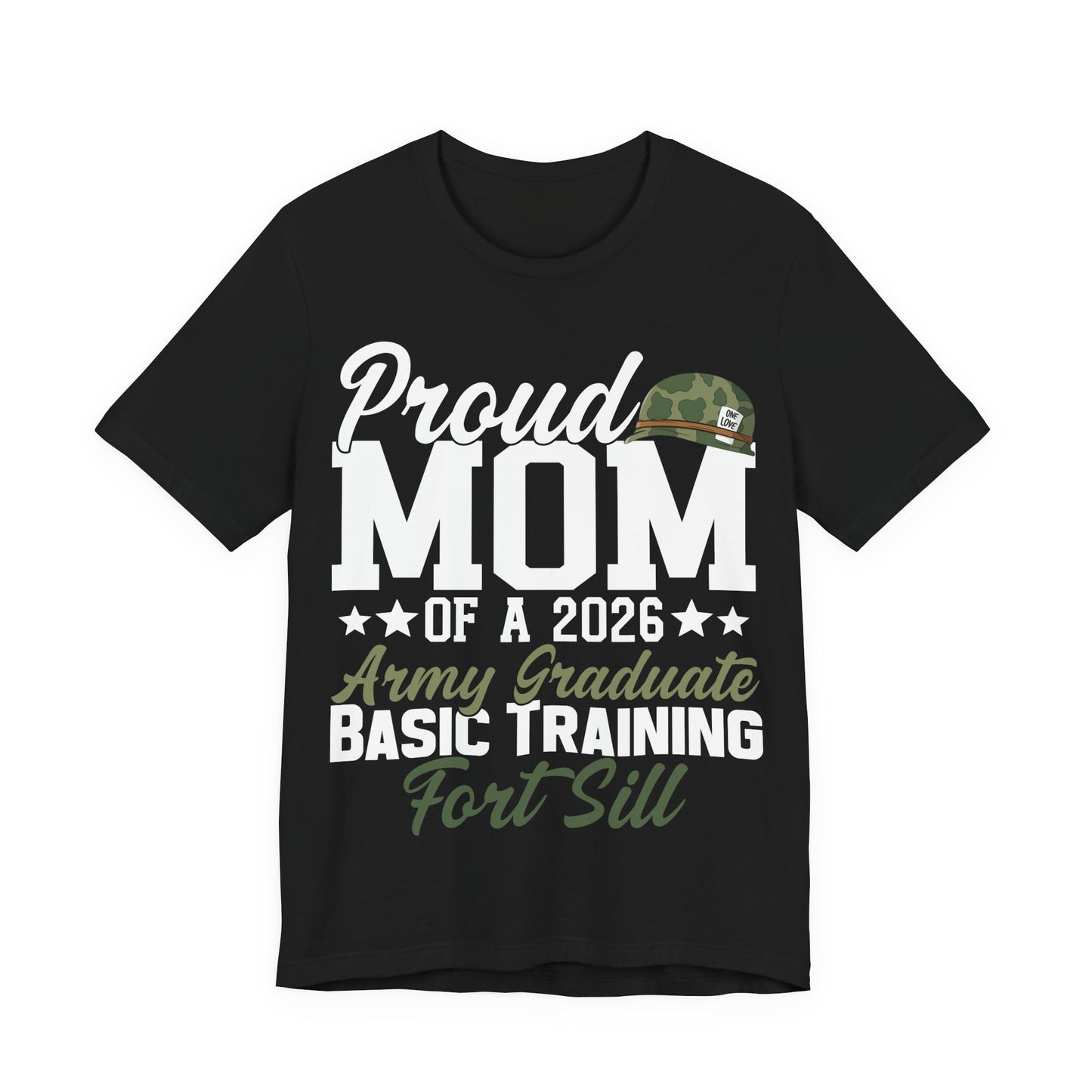 Proud Mom of a 2026 Army Graduate T-Shirt – Fort Sill Basic Training Tee