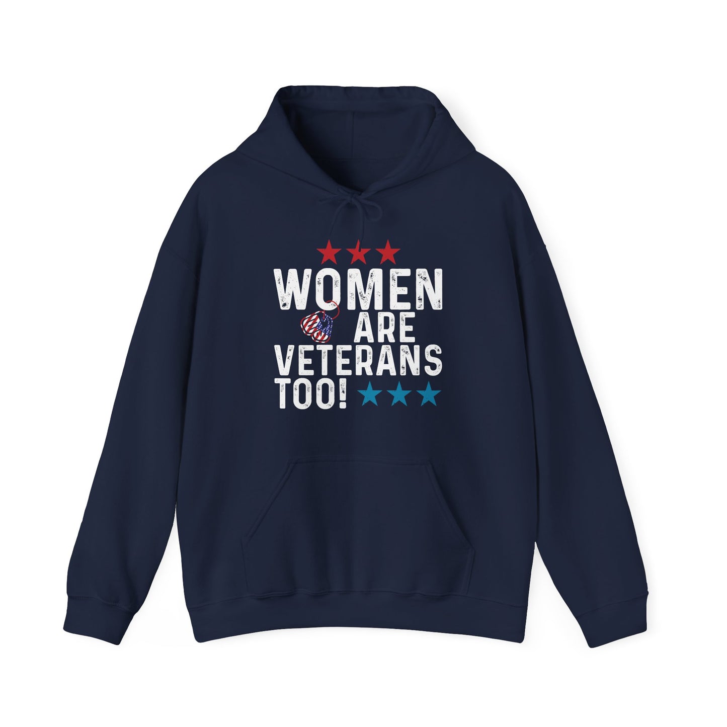 Women Are Veterans Too Hoodie | Female Veteran Pride | Military Gift