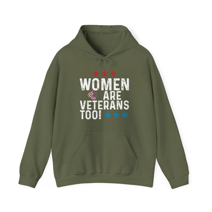 Women Are Veterans Too Hoodie | Female Veteran Pride | Military Gift