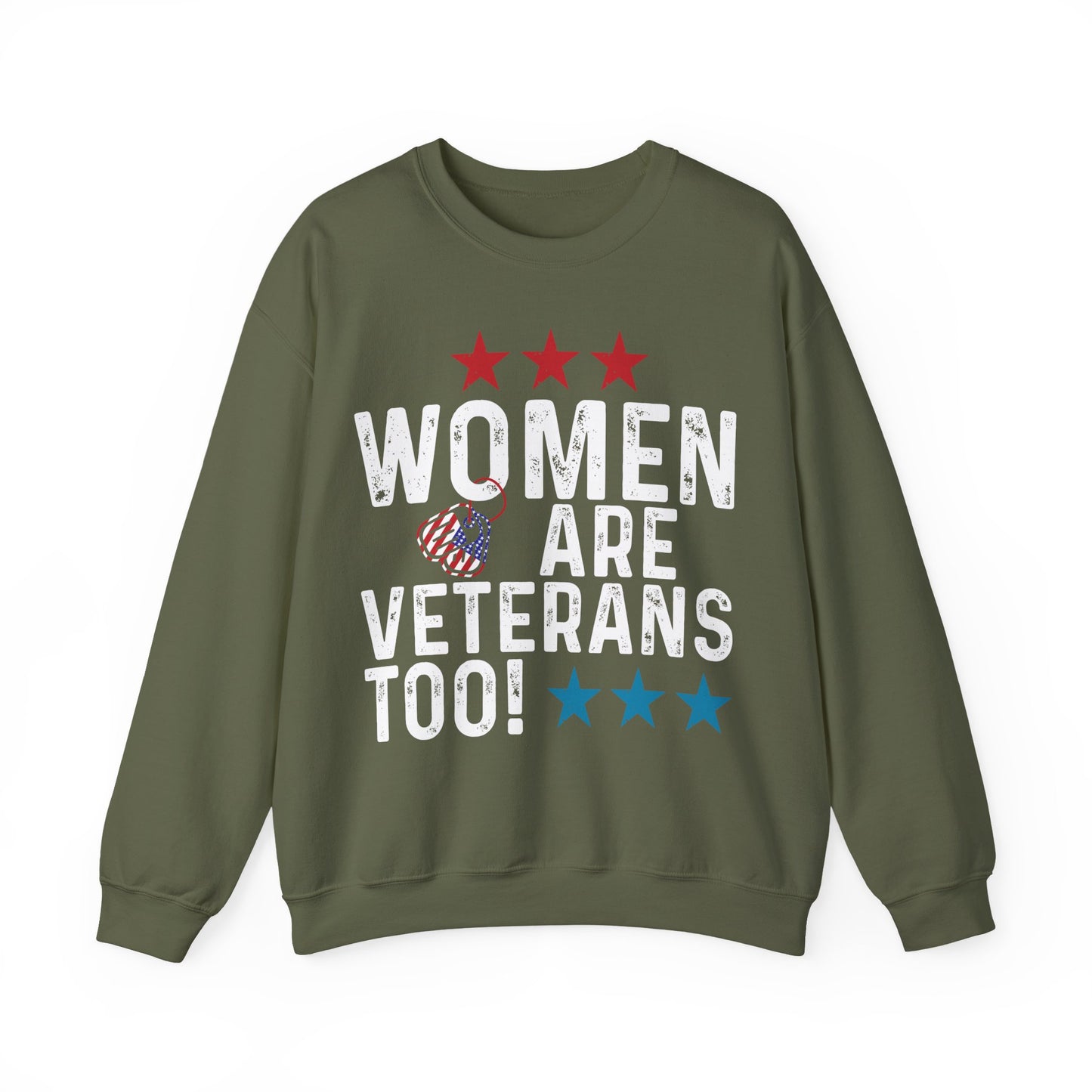 Women Are Veterans Too Sweatshirt | Female Veteran Pride | Military Gift