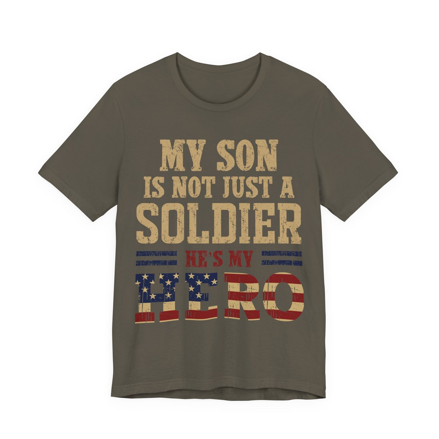 My Son Is Not Just A Soldier He's My Hero T‑Shirt