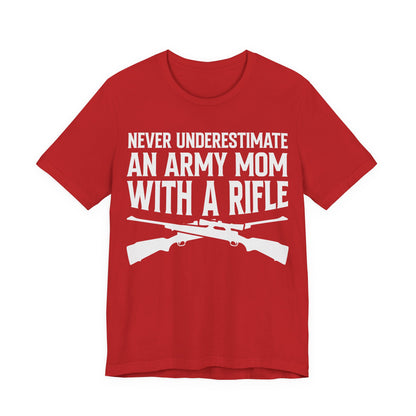 Army Mom Rifle T‑Shirt — "Never Underestimate an Army Mom With a Rifle" Military Mom Tee