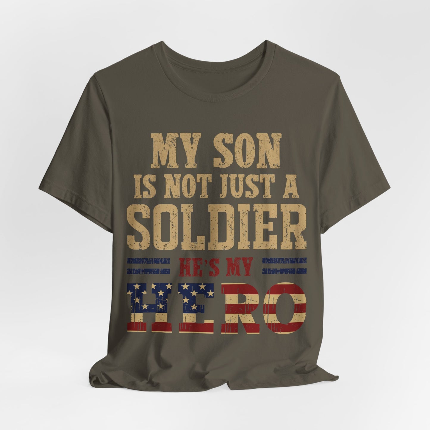 My Son Is Not Just A Soldier He's My Hero T‑Shirt