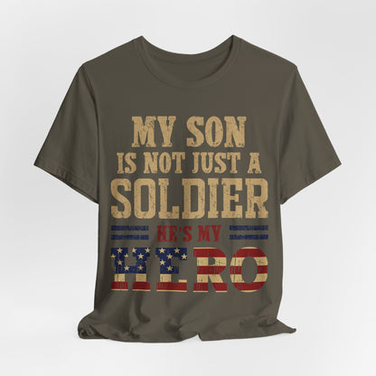 My Son Is Not Just A Soldier He's My Hero T‑Shirt