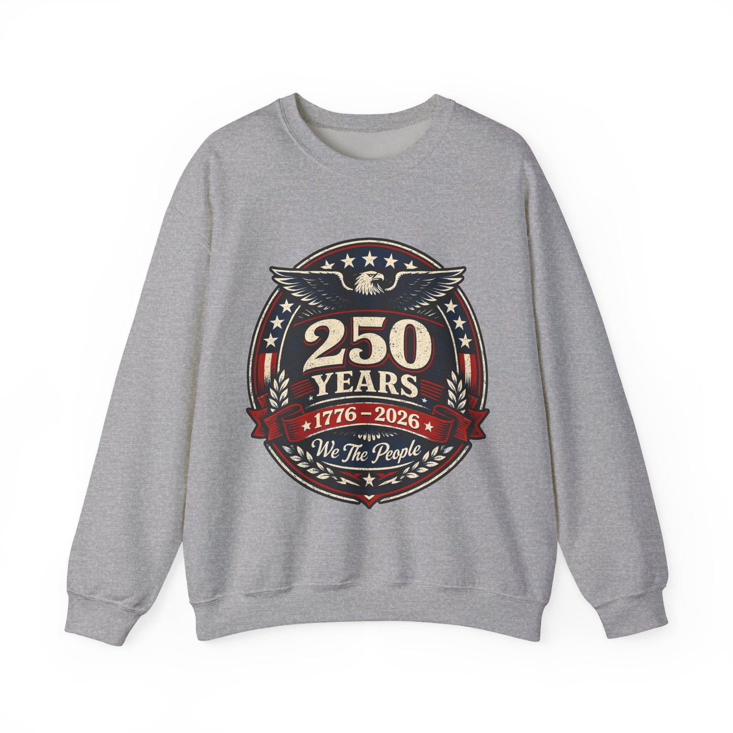 250 Years 1776–2026 Crewneck Sweatshirt — Patriotic "We The People" Anniversary Design