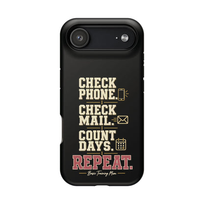 Check Phone Check Mail Count Days Repeat Basic Training Mom Phone Case