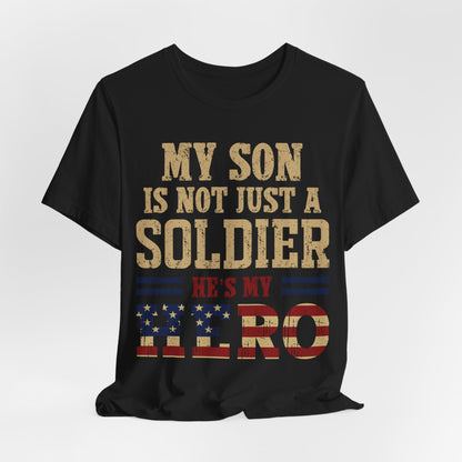 My Son Is Not Just A Soldier He's My Hero T‑Shirt