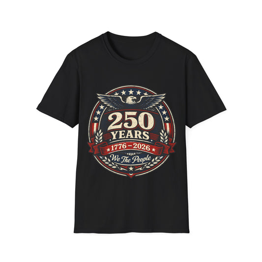 250 Years 1776–2026 Patriotic T-Shirt — We The People Anniversary Tee