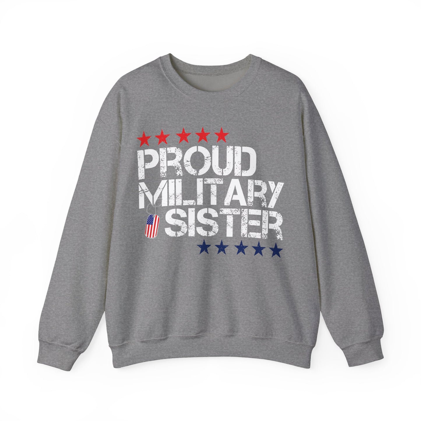 Proud Military Sister Sweatshirt | Patriotic Flag Design | Veteran Family Gift