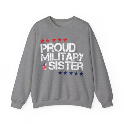 Proud Military Sister Sweatshirt | Patriotic Flag Design | Veteran Family Gift