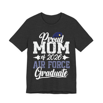 Proud Mom of 2026 Air Force Graduate T-Shirt