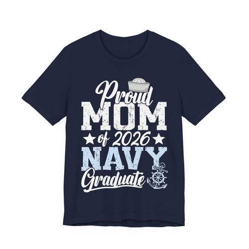 Proud Mom of 2026 Navy Graduate T-Shirt