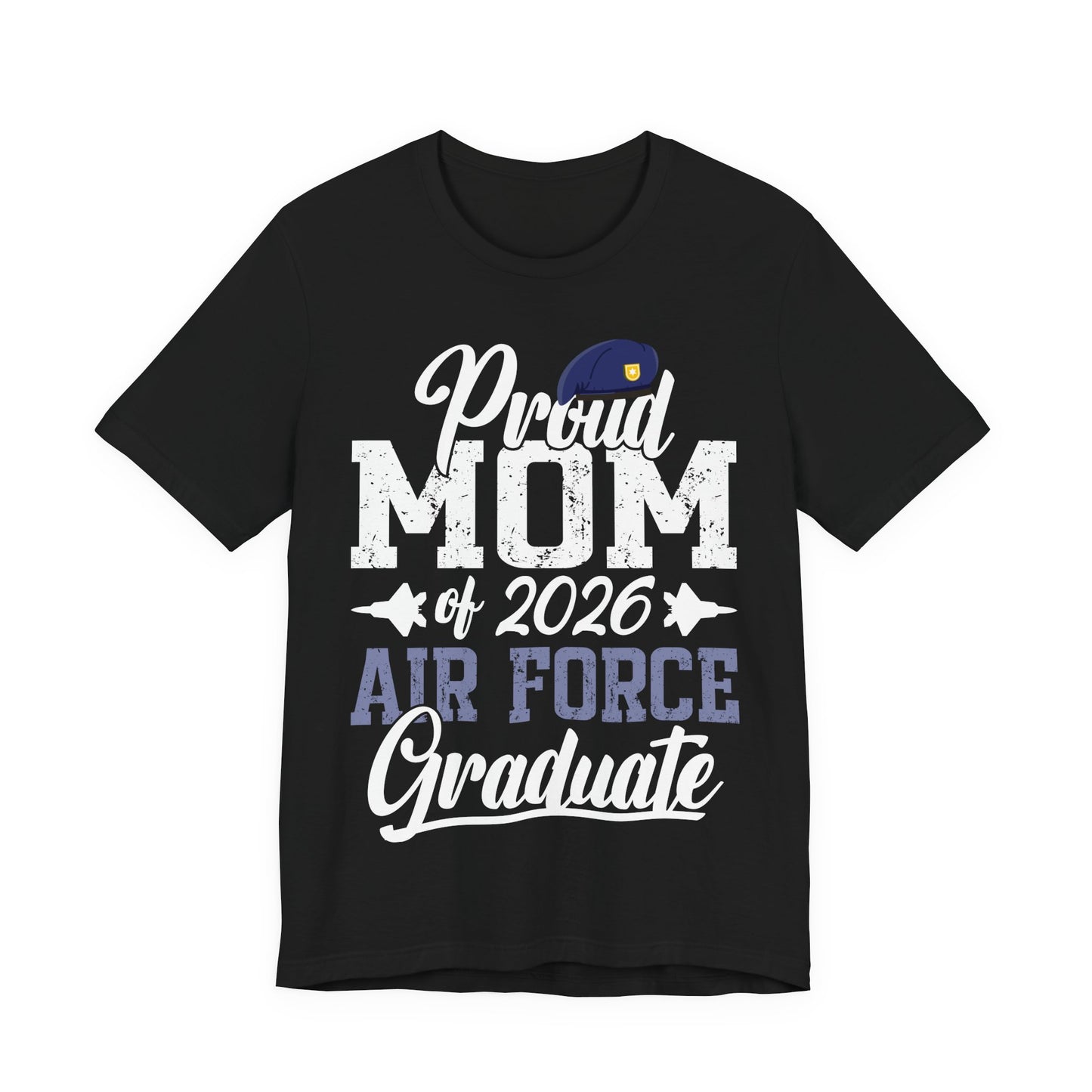 Proud Mom of 2026 Air Force Graduate T-Shirt