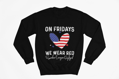 On Fridays We Wear Red Sweatshirt | RED Friday Support | Military Gift