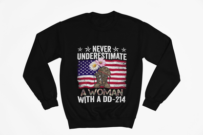 Never Underestimate Woman DD-214 Sweatshirt | Female Veteran Pride Gift