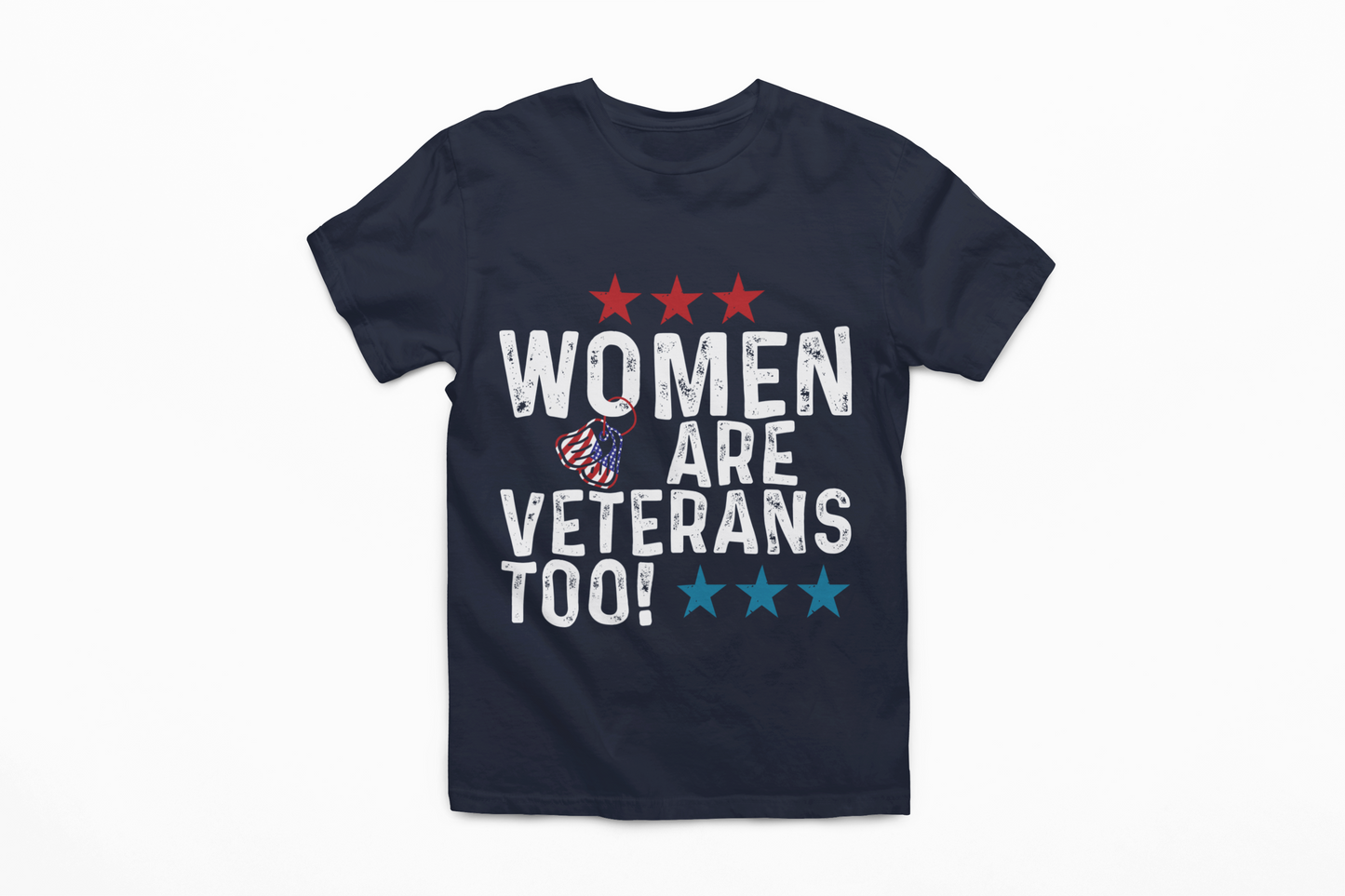 Women Are Veterans Too T-Shirt | Female Veteran Pride | Military Gift