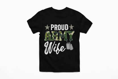 Proud Army Wife T-Shirt | Military Spouse Patriotic Apparel | Army Gift