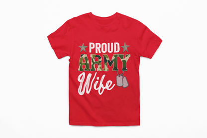 Proud Army Wife T-Shirt | Military Spouse Patriotic Apparel | Army Gift