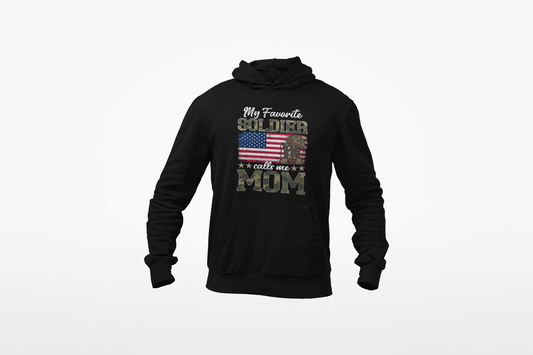 Army Mom Hoodie - "My Favorite Soldier Calls Me Mom"