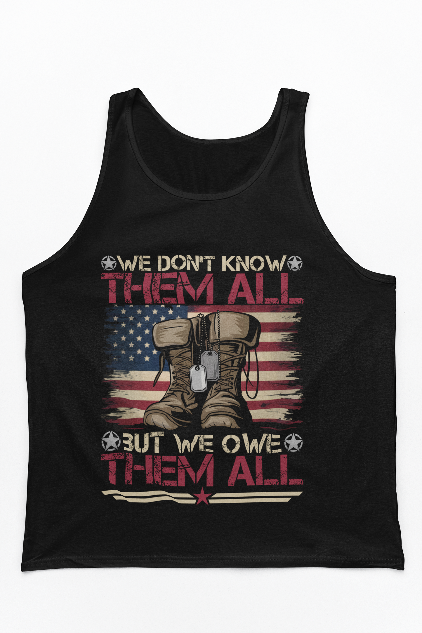 Memorial Day Tank Top — “We Don’t Know Them All But We Owe Them All” American Flag