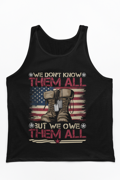 Memorial Day Tank Top — “We Don’t Know Them All But We Owe Them All” American Flag