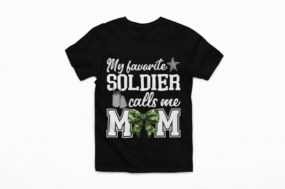 Army Mom — My Favorite Soldier Calls Me Mom T-Shirt — Military Mom Tee