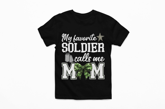 Army Mom — My Favorite Soldier Calls Me Mom T-Shirt — Military Mom Tee