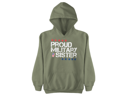 Proud Military Sister Hoodie – Patriotic Veteran Family Support Sweatshirt