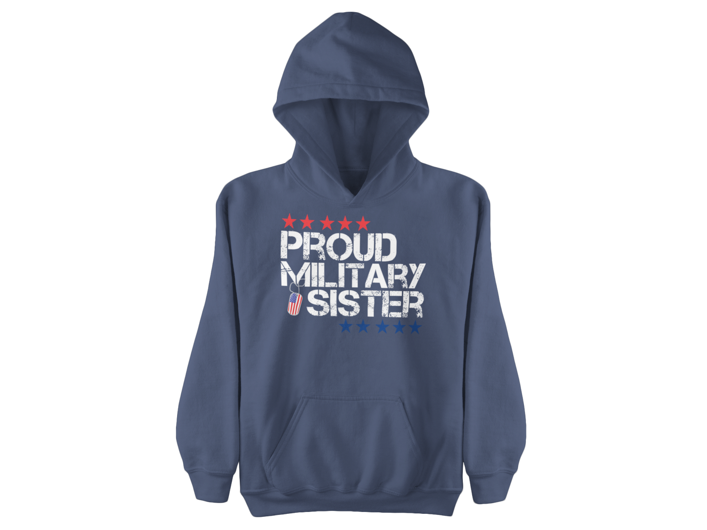 Proud Military Sister Hoodie – Patriotic Veteran Family Support Sweatshirt