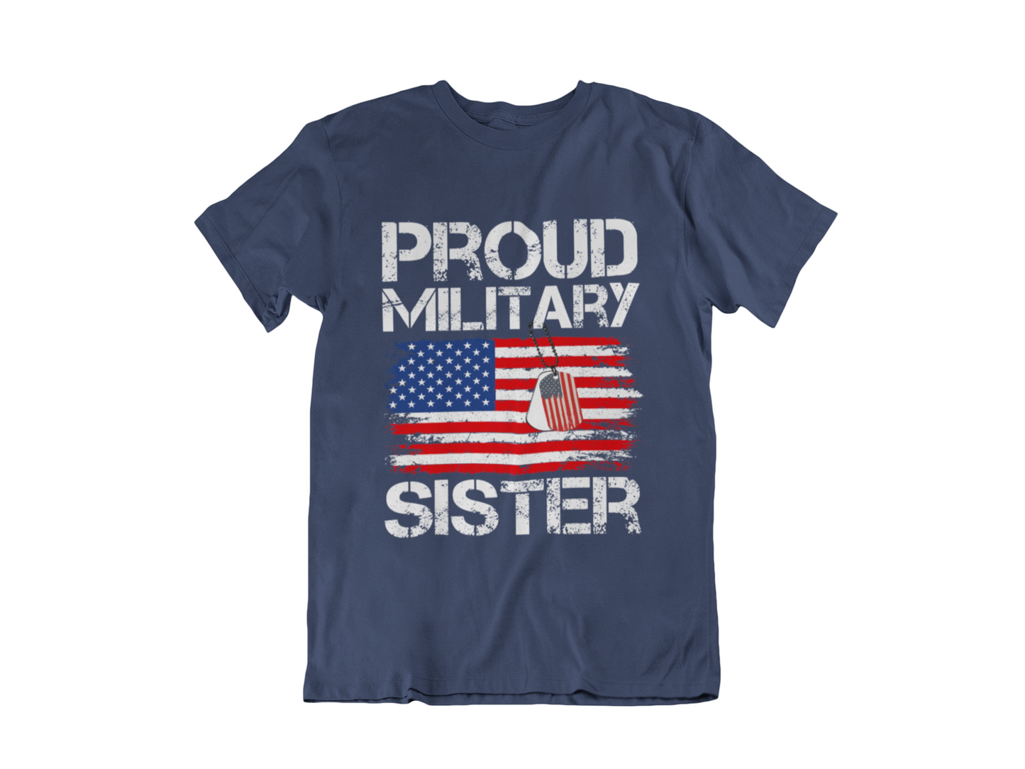 Proud Military Sister T-Shirt — American Flag Veteran Support Tee
