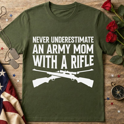 Army Mom Rifle T‑Shirt – "Never Underestimate an Army Mom with a Rifle" Military Mom Gift