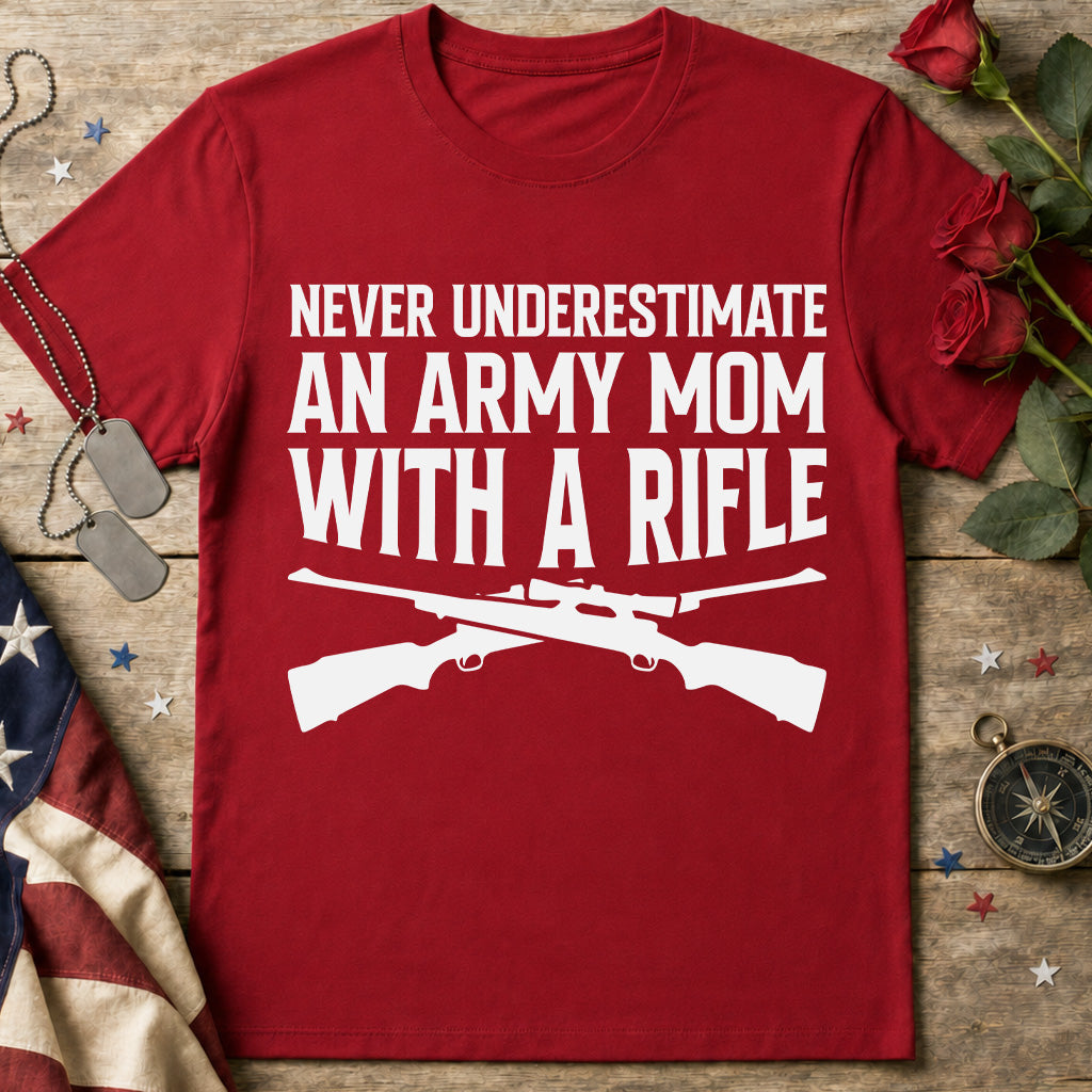Army Mom Rifle T‑Shirt – "Never Underestimate an Army Mom with a Rifle" Military Mom Gift