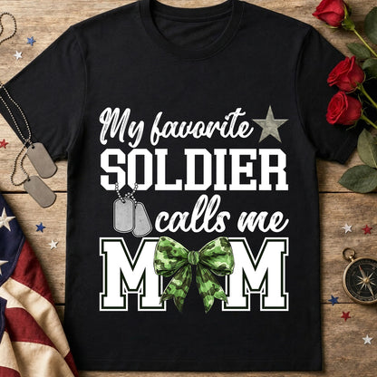 My Favorite Soldier Calls Me Mom T-Shirt