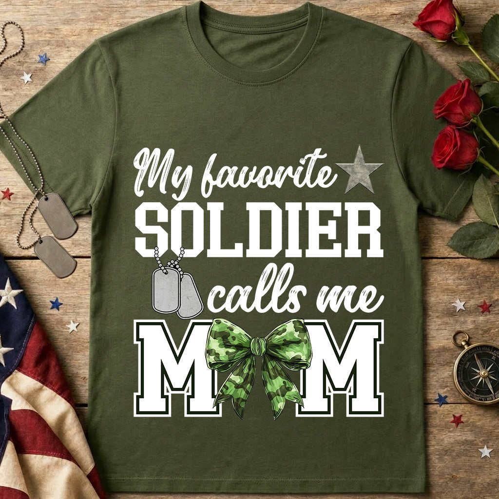 My Favorite Soldier Calls Me Mom T-Shirt