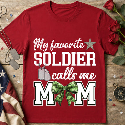 My Favorite Soldier Calls Me Mom T-Shirt