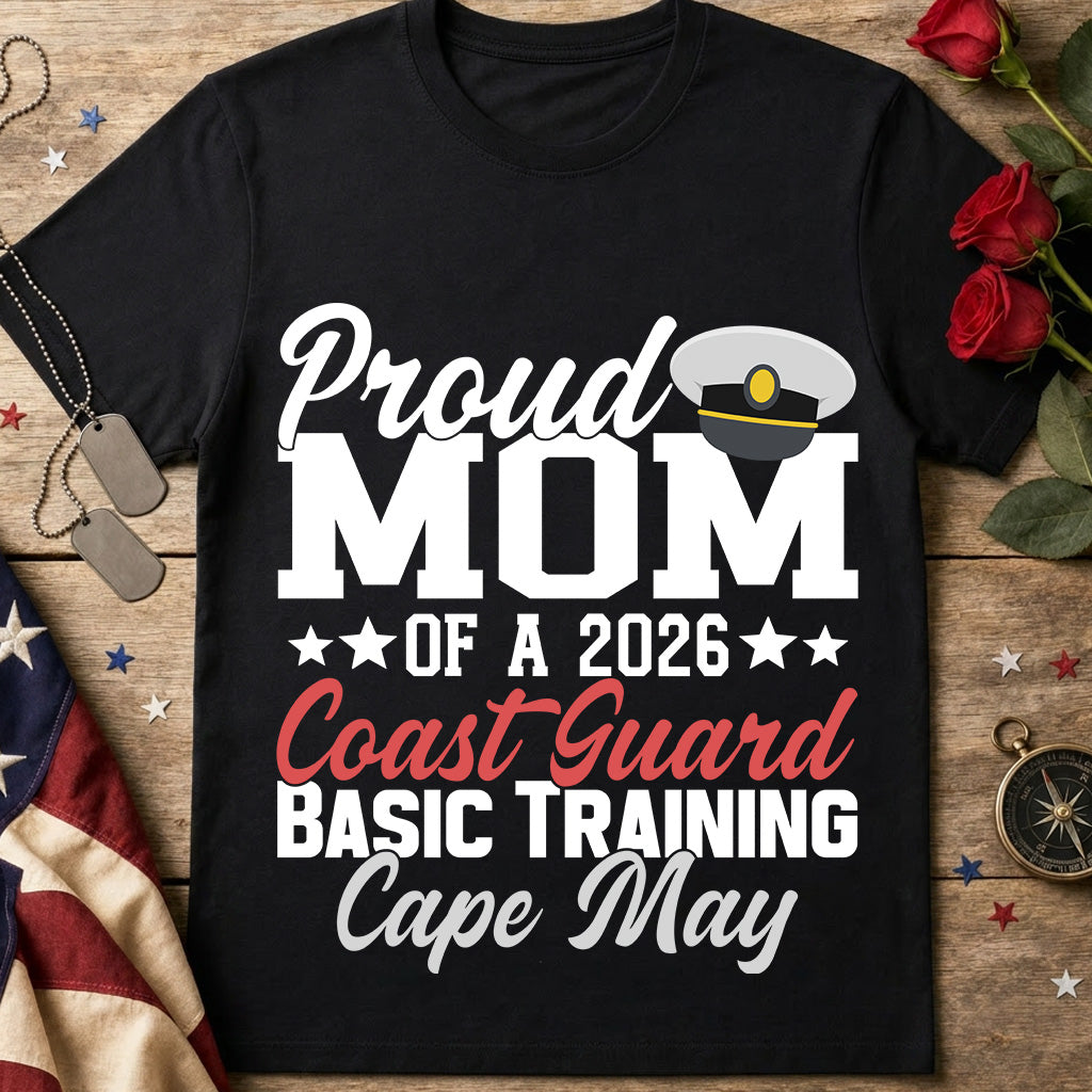 Proud Mom of a 2026 Coast Guard Basic Training Cape May T-Shirt