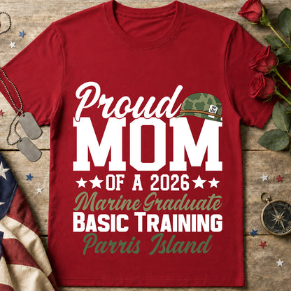 Proud Mom of a 2026 Marine Graduate T-Shirt — Parris Island Basic Training Tee