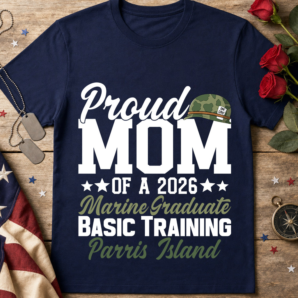 Proud Mom of a 2026 Marine Graduate T-Shirt — Parris Island Basic Training Tee