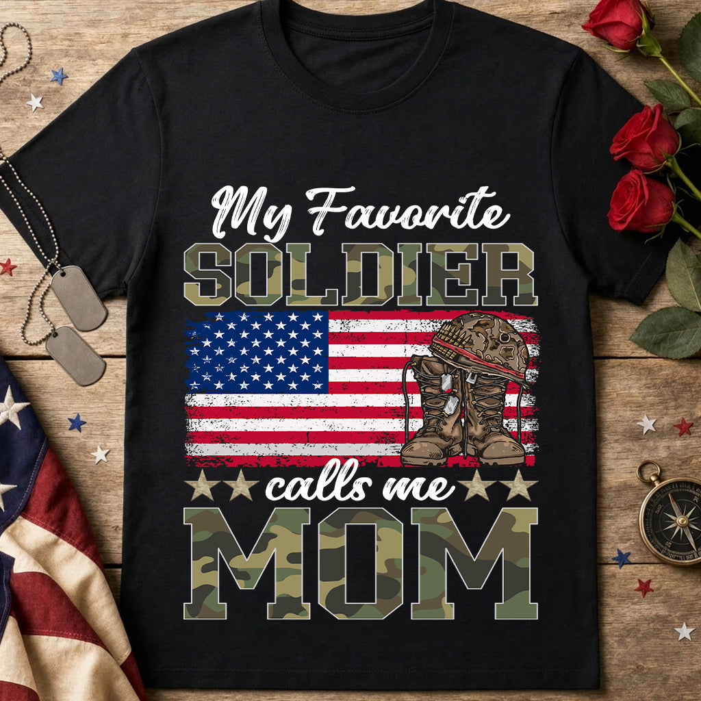 My Favorite Soldier Calls Me Mom T-Shirt