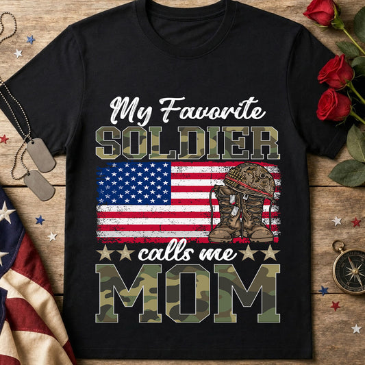 My Favorite Soldier Calls Me Mom T-Shirt