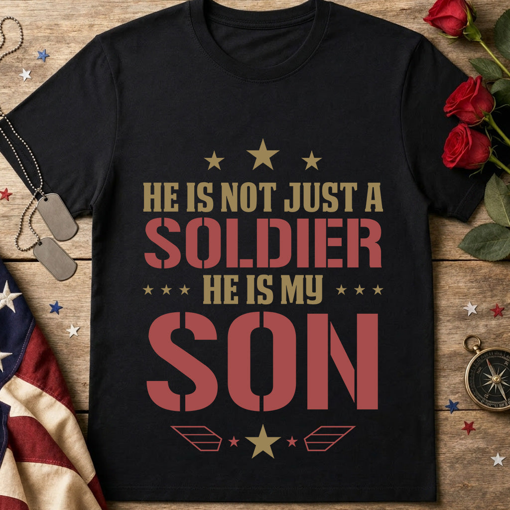 He Is My Son Soldier T-Shirt – Proud Military Parent Tee