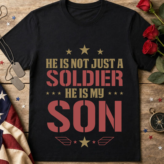 He Is My Son Soldier T-Shirt – Proud Military Parent Tee