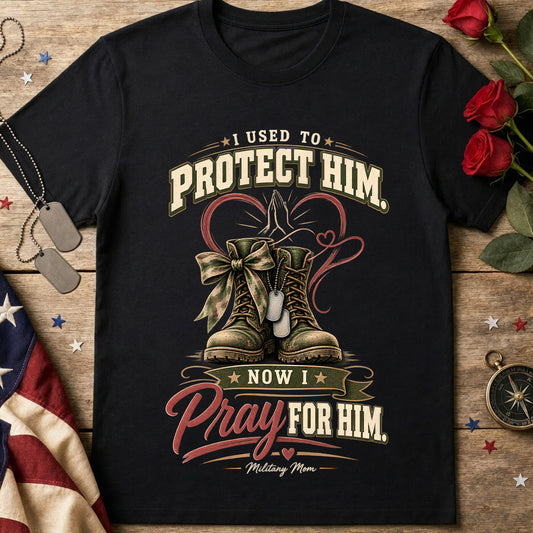 I Used to Protect Him Now I Pray for Him Military Mom T-Shirt with combat boots and camo bow