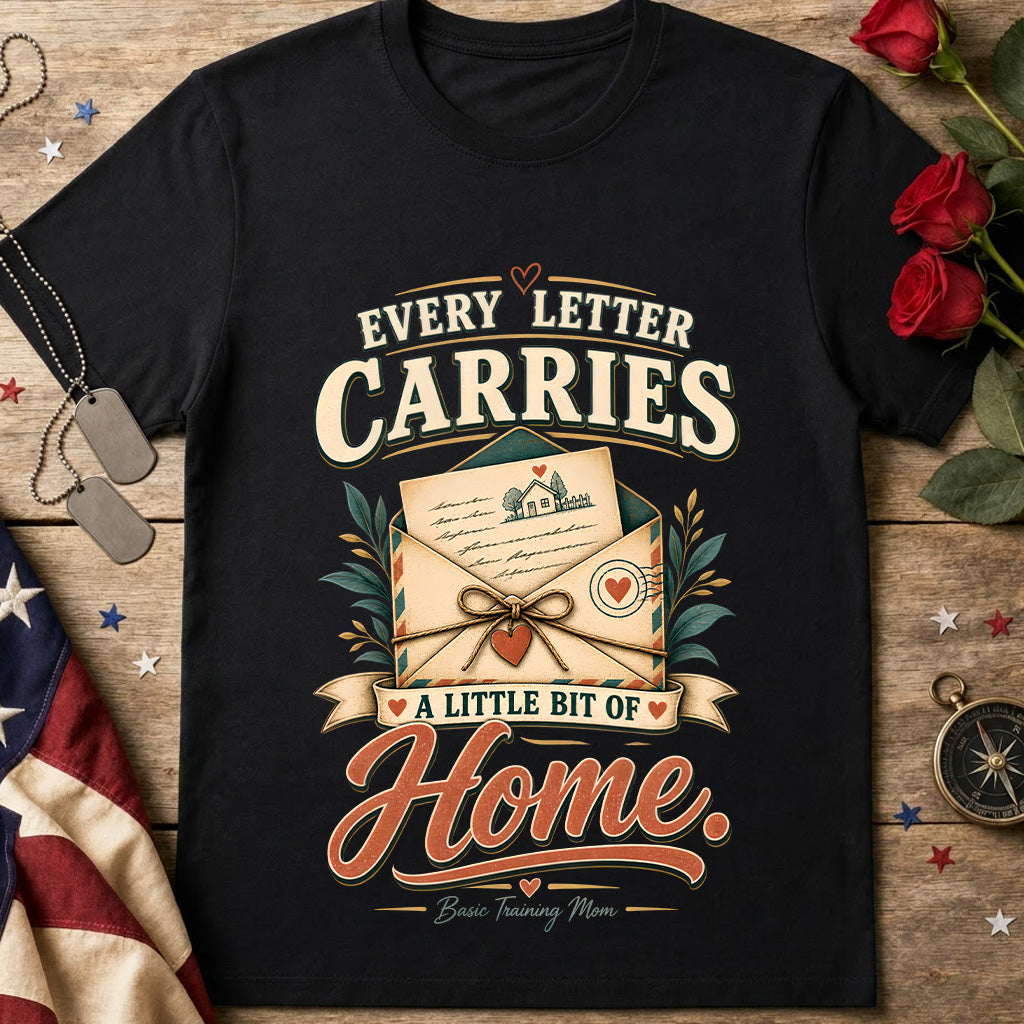 Every Letter Carries a Little Bit of Home Basic Training Mom T-Shirt with vintage letter and envelope design