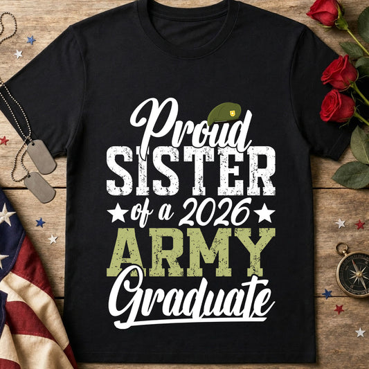 Proud Sister of a 2026 Army Graduate T-Shirt in black