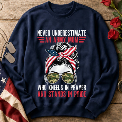 Never Underestimate an Army Mom Sweatshirt