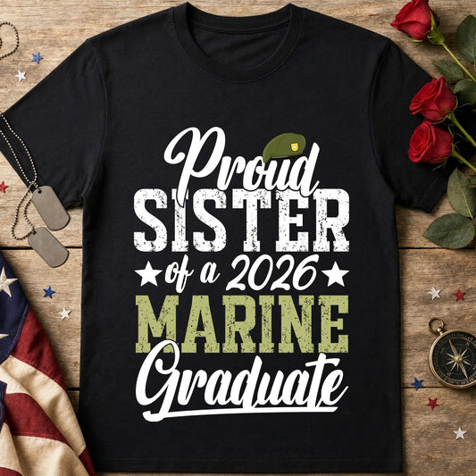Proud Sister of a 2026 Marine Graduate black T-Shirt with vintage olive and white graduation design