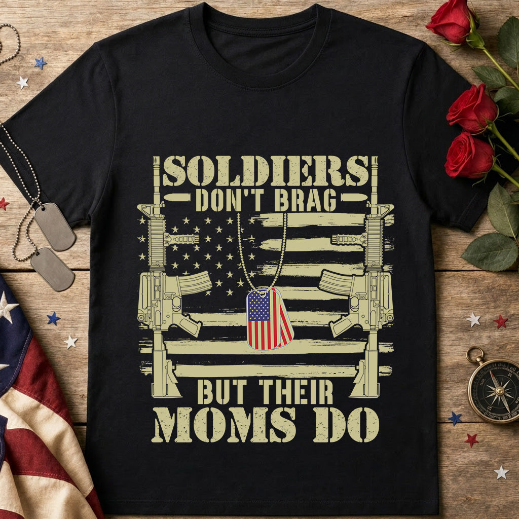 Soldiers Don't Brag But Their Moms Do T-Shirt — Patriotic Military Mom Tee